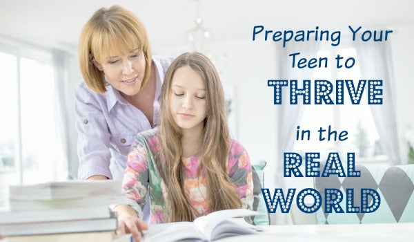 Preparing Your Teen to Thrive in the “Real World”