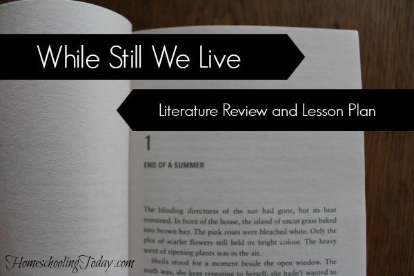 While Still We Live: Literature Review And Lesson Plan