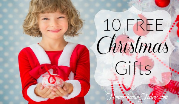 10 FREE Christmas Gifts – Homeschooling Today