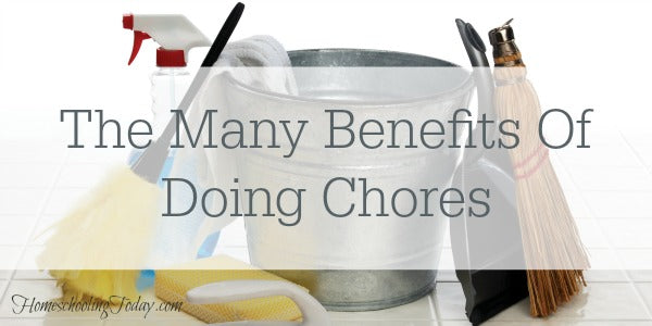 Many Benefits Of Doing Chores - HomeschoolingToday.com